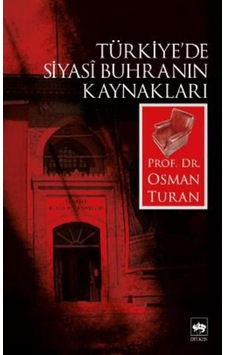Türkiye’De Siyasi Buhranın Kaynakları Türkiye’De Siyasi Buhranın Kaynakları