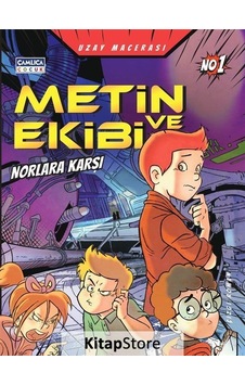 Metin ve Ekibi Norlara Karşı - Uzay Macerası - Mustafa Dedeler - Çamlıca Çocuk Yayınları