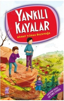 Yankılı Kayalar - 4.5.6. Sınıf Öğrencileri İçin - Ahmet Yılmaz Boyunağa - Genç Timaş Yankılı Kayalar - 4.5.6. Sınıf Öğrencileri İçin - Ahmet Yılmaz Boyunağa - Genç Timaş