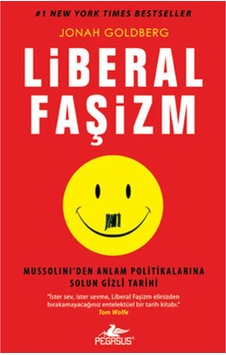 Liberal Faşizm - Jonah Goldberg - Pegasus Liberal Faşizm - Jonah Goldberg - Pegasus