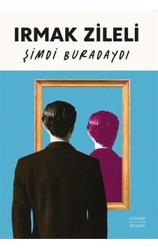 Şimdi Buradaydı / Irmak Zileli Şimdi Buradaydı / Irmak Zileli