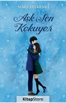 Kitapstore- Aşk Sen Kokuyor / Mira Yelkenci