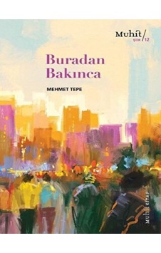 Buradan Bakınca - Mehmet Tepe - Muhit Kitap