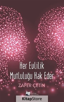 Her Evlilik Mutluluğu Hak Eder - Zafer Çetin - Karina Yayınevi Her Evlilik Mutluluğu Hak Eder - Zafer Çetin - Karina Yayınevi