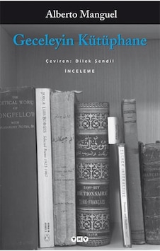 Geceleyin Kütüphane - Alberto Manguel - Yapı Kredi Yayınları