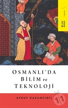 Osmanlı'Da Bilim Ve Teknoloji Osmanlı'Da Bilim Ve Teknoloji