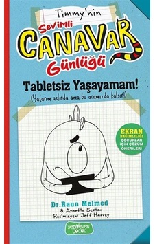 Tabletsiz Yaşayamam / Sevimli Canavar Günlüğü / Dr. Raun Melmed Tabletsiz Yaşayamam / Sevimli Canavar Günlüğü / Dr. Raun Melmed