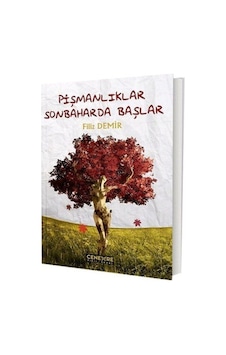 Pişmanlıklar Sonbaharda Başlar - Filiz Demirtaş - Cenevre Fikir Sanat Pişmanlıklar Sonbaharda Başlar - Filiz Demirtaş - Cenevre Fikir Sanat