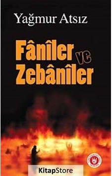 Faniler ve Zebaniler - Yağmur Atsız - Türk Edebiyatı Vakfı Yayınları Faniler ve Zebaniler - Yağmur Atsız - Türk Edebiyatı Vakfı Yayınları