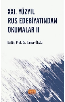 21. Yüzyıl Rus Edebiyatından Okumalar - 2- Nobel Bilimsel Eserler 21. Yüzyıl Rus Edebiyatından Okumalar - 2- Nobel Bilimsel Eserler