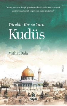 Yürekte Yar Ve Yara Kudüs / Mithat Bala Yürekte Yar Ve Yara Kudüs / Mithat Bala