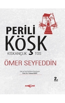 Perili Köşk-Kıskançlık Tos - Ömer Seyfeddin - Akçağ Yayınları Perili Köşk-Kıskançlık Tos - Ömer Seyfeddin - Akçağ Yayınları