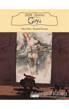 Büyük Ressamlar-Goya - Olivier Bleys - Benjamin Bozonnet - Akılçelen Kitaplar Büyük Ressamlar-Goya - Olivier Bleys - Benjamin Bozonnet - Akılçelen Kitaplar