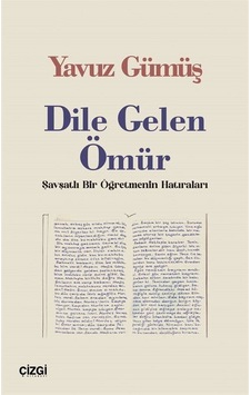 Dile Gelen Ömür / Yavuz Gümüş Dile Gelen Ömür / Yavuz Gümüş