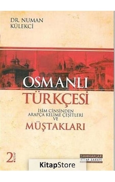 Osmanlı Türkçesi Müştakları 2. Kitap - Numan Külekçi - Sahhaflar Kitap Sarayı Osmanlı Türkçesi Müştakları 2. Kitap - Numan Külekçi - Sahhaflar Kitap Sarayı