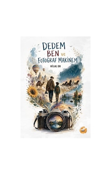 Dedem Ben Ve Fotoğraf Makinem / Hilal Er Dedem Ben Ve Fotoğraf Makinem / Hilal Er