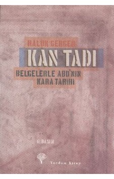 Kan Tadı - Belgelerle ABD'nin Kara Tarihi - Haluk Gerger - Yordam Kitap