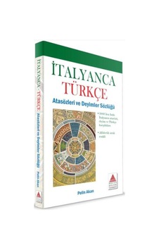 Delta Kültür Italyanca Türkçe Atasözleri Ve Deyimler Sözlüğü Delta Kültür Italyanca Türkçe Atasözleri Ve Deyimler Sözlüğü