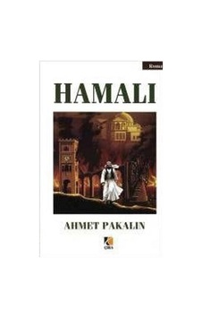 Hamali - Ahmet Pakalin - Çira Yayinlari Hamali - Ahmet Pakalin - Çira Yayinlari
