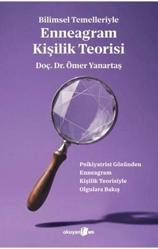Bilimsel Temelleriyle Enneagram Kişilik Teorisi Bilimsel Temelleriyle Enneagram Kişilik Teorisi