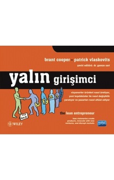 Yalın Girişimci - Patrick Vlaskovits - Brant Cooper - Nobel Akademik Yayıncılık Yalın Girişimci - Patrick Vlaskovits - Brant Cooper - Nobel Akademik Yayıncılık