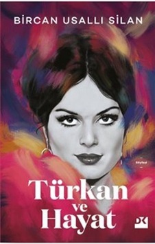 Türkan Ve Hayat Ciltli / Bircan Usallı Silan