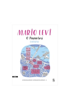 O Pazartesi Eminönü: Gördüklerimiz Göremediklerimiz - 3 - Mario Levi - Everest Yayınları