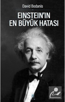 Einsteinın En Büyük Hatası - David Bodanis - Ayrıntı Yayınları Einsteinın En Büyük Hatası - David Bodanis - Ayrıntı Yayınları