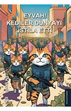 Eyvah Kediler Dünyayı İstila Etti / Cem Şahin Eyvah Kediler Dünyayı İstila Etti / Cem Şahin