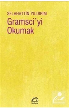 Gramsci'Yi Okumak / Selahattin Yıldırım 9789750524349