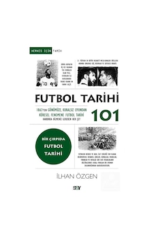 Futbol Tarihi 101 & 1863'ten Günümüze, Kuralsız Oyundan Kürese... Futbol Tarihi 101 & 1863'ten Günümüze, Kuralsız Oyundan Kürese...