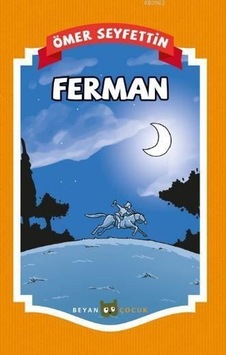 Ferman - Ömer Seyfettin - Beyan Çocuk Ferman - Ömer Seyfettin - Beyan Çocuk