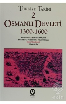 Türkiye Tarihi 2 Osmanlı Devleti 1300 1600/Suraiya Faroqhi,Metin