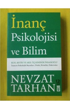 İnanç Psikolojisi ve Bilim -Ruh Beyin Akıl Üçgeninde İnsanoğlu