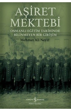 Aşiret Mektebi / Mehmet Ali Neyzi Aşiret Mektebi / Mehmet Ali Neyzi
