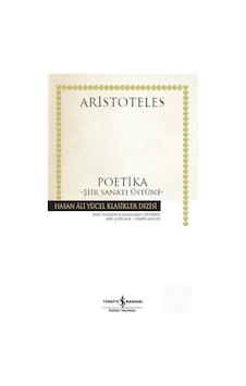 Poetika - Şiir Sanatı Üstüne (Karton Kapak) / Aristoteles (Ari... 9786053326649 Poetika - Şiir Sanatı Üstüne (Karton Kapak) / Aristoteles (Ari... 9786053326649