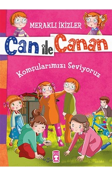 Can İle Canan - Komşularımızı Seviyoruz - Nefise Atçakarlar - Timaş Çocuk Can İle Canan - Komşularımızı Seviyoruz - Nefise Atçakarlar - Timaş Çocuk