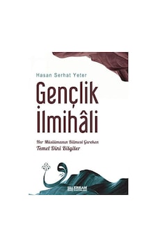 Gençlik İlmihali / Hasan Serhat Yeter Gençlik İlmihali / Hasan Serhat Yeter