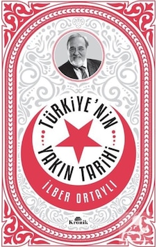 Türkiye'Nin Yakın Tarihi / Prof. Dr. Ilber Ortaylı 9789752430402 Türkiye'Nin Yakın Tarihi / Prof. Dr. Ilber Ortaylı 9789752430402
