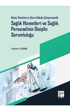 Kamu Yönetimi ve İdare Hukuku Çerçevesinde Sağlık Hizmetleri v... Kamu Yönetimi ve İdare Hukuku Çerçevesinde Sağlık Hizmetleri v...