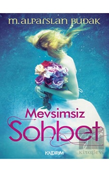 Mevsimsiz Sohbet - M. Alparslan Budak - Kaldırım