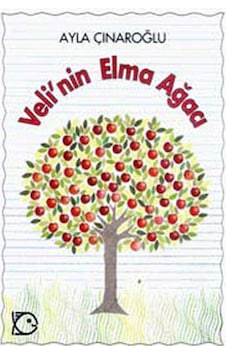 Veli'nin elma ağacı - Ayla Çınaroğlu - Uçanbalık Yayıncılık Veli'nin elma ağacı - Ayla Çınaroğlu - Uçanbalık Yayıncılık