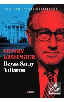 Beyaz Saray Yıllarım (3 Cilt Takım) / Henry Kissinger 9786257369572 Beyaz Saray Yıllarım (3 Cilt Takım) / Henry Kissinger 9786257369572