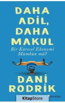 Daha Adil. Daha Makul Bir Küresel Ekonomi Mümkün Mü Daha Adil. Daha Makul Bir Küresel Ekonomi Mümkün Mü