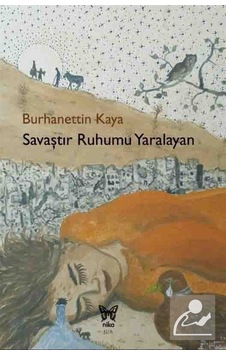 Savaştır Ruhumu Yaralayan / Burhanettin Kaya Savaştır Ruhumu Yaralayan / Burhanettin Kaya