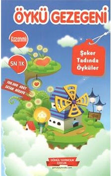 Öykü Gezegeni Şeker Tadında Öyküler- Gönül Yayıncılık Öykü Gezegeni Şeker Tadında Öyküler- Gönül Yayıncılık