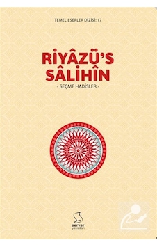 Riyazü's Salihîn Seçme Hadisler / İmam Nevevi Riyazü's Salihîn Seçme Hadisler / İmam Nevevi