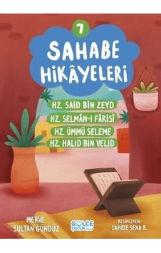 Sahabe Hikayeleri 7 - Hz.Said Bin Zeyd Hz.Selman - ı Farisi Hz.Halid Bin Velid - Merve Sultan Gündüz - Gülce Çocuk Sahabe Hikayeleri 7 - Hz.Said Bin Zeyd Hz.Selman - ı Farisi Hz.Halid Bin Velid - Merve Sultan Gündüz - Gülce Çocuk