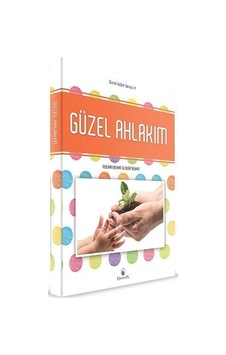 Güzel Ahlakım: Dinim İslam Serisi -4 - Eyyüp Beyhan - Semerkand Çocuk Güzel Ahlakım: Dinim İslam Serisi -4 - Eyyüp Beyhan - Semerkand Çocuk