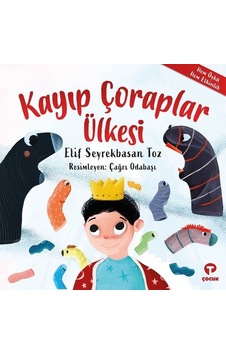 Kayıp Çoraplar Ülkesi - Elif Seyrekbasan Toz - Turkuvaz Çocuk Kayıp Çoraplar Ülkesi - Elif Seyrekbasan Toz - Turkuvaz Çocuk